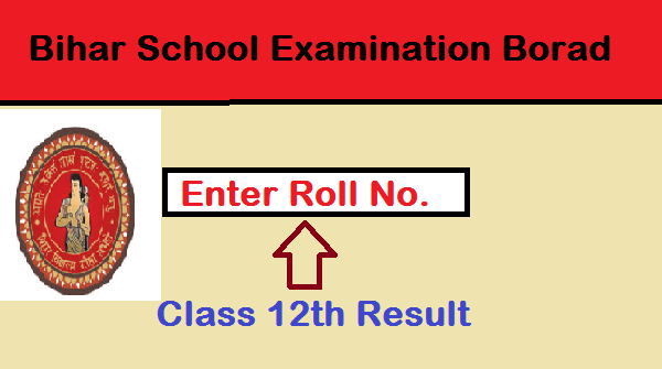Bihar Board 12th Result Announced -Check Now, 12th Class Result Release time, How to Check class 12th Result,Result Download Important Links, 