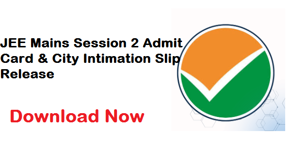 JEE Mains Session Admit Card Release Live updates Download City Intimation Slip, Jee mains 20206 session 2 admit card download, Admit Card Release Date, JEE Mains 2026 session 2 Admit Card Download Process,