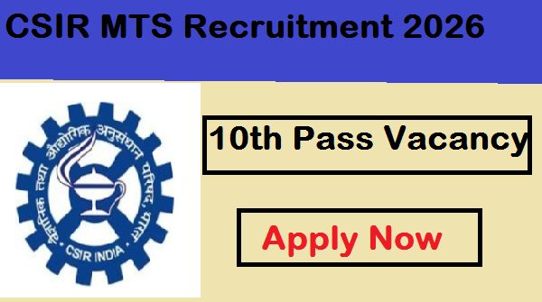 CSIR MTS Recruitment 2026 ; 10th Pass Vacancy, Apply Online, CSIR- IICB Multi- tasking Staff, Registration Fees, How To Register CSIR MTS Recruitment 2026, Important Link, Important Link,