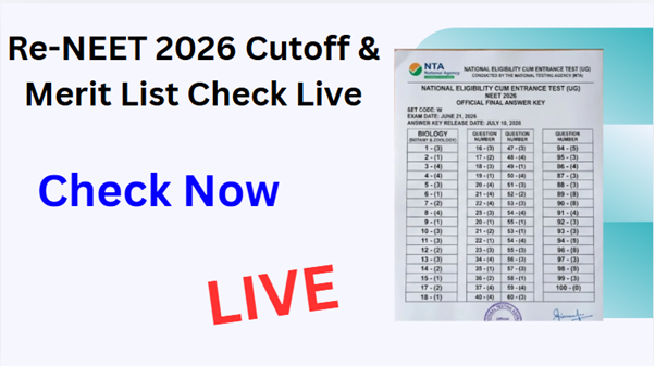 Re-NEET 2026 Cutoff & Merit List Check Live, Re-NEET 2026 Cutoff & Merit List, Re-NEET 2026 Cutoff,